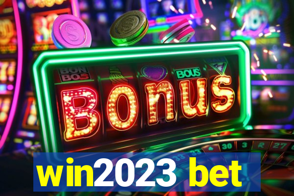 win2023 bet